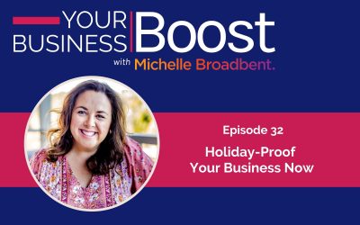 Holiday Proof your Business | Episode 32
