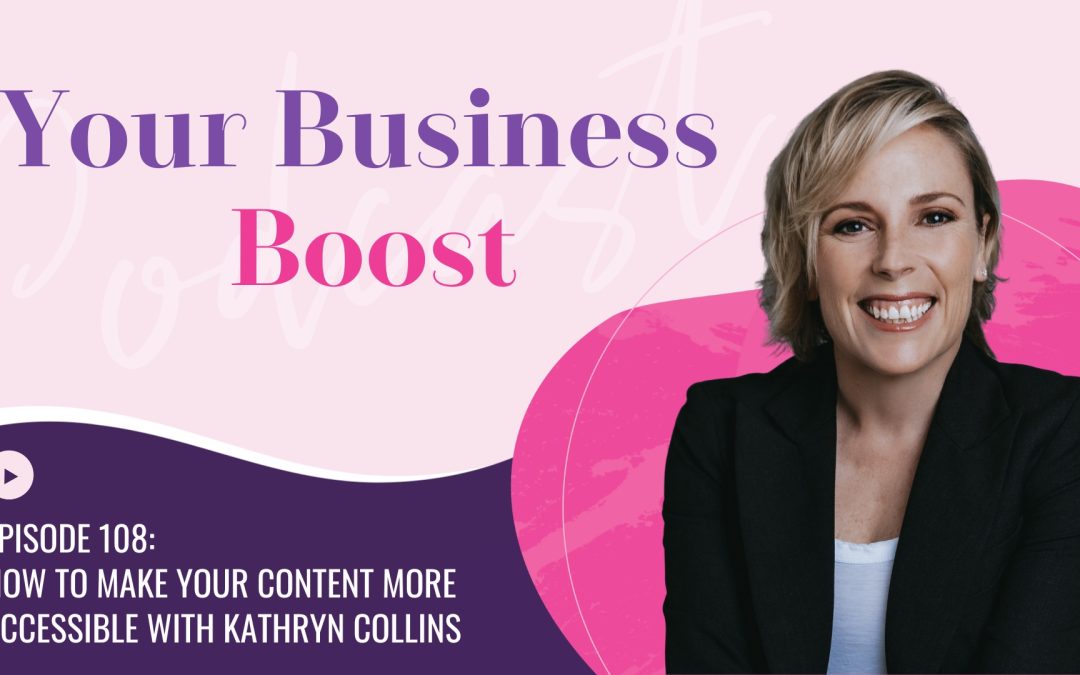 How to Make Your Content More Accessible with Kathryn Collins  | Episode 108